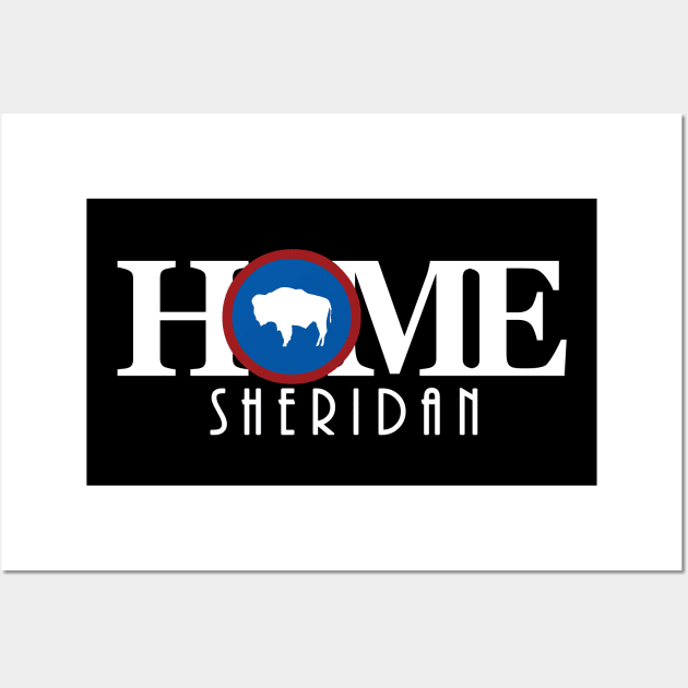 HOME Sheridan WY Wall Art by Wyoming